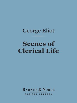 cover image of Scenes of Clerical Life (Barnes & Noble Digital Library)